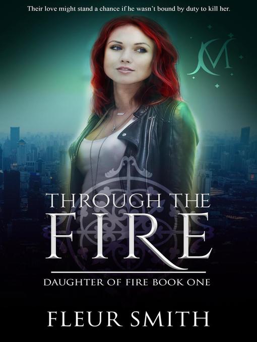 Title details for Through the Fire by Fleur Smith - Available